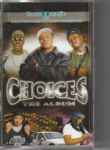 Cover of Choices: The Album (Clean), 2001, Cassette