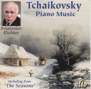 Pyotr Ilyich Tchaikovsky - Piano Music (Including From ‘The Seasons’) album cover