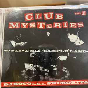 DJ Koco a.k.a. Shimokita – Club Mysteries Part 1 - 45's Live Mix 