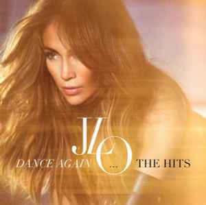 Jennifer Lopez - Dance Again... The Hits album cover