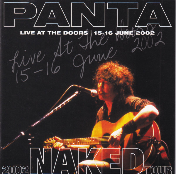 Panta – 2002 Naked Tour / Live At The Doors | 15-16 June 2002 