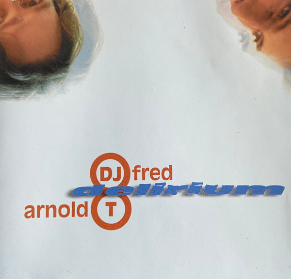 Album herunterladen DJ Fred & Arnold T - Delirium