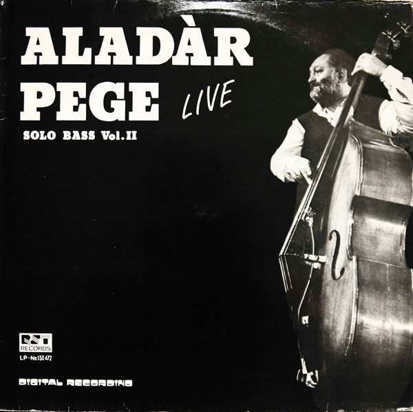 Aladár Pege – Aladár Pege Live, Solo Bass Vol. II (1984, Vinyl 