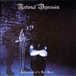 Nocturnal Depression - Reflections Of A Sad Soul