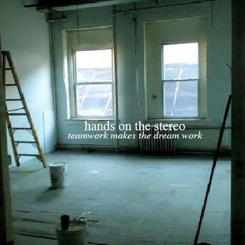 last ned album Hands On The Stereo - Teamwork Makes The Dream Work