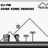 DJ-PIE - Some Sonic Remixes