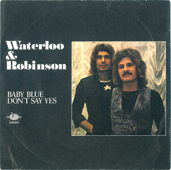 Single / Waterloo & Robinson ?– Baby Blue / AUT PRESS / RAR /