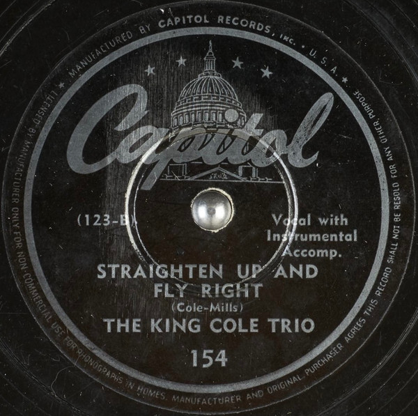 NAT KING COLE TRIO CAPITOL Straighten Up and Fly Right/ I Can’t See For Lookin’