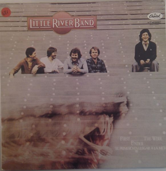 Little River Band – First Under The Wire (1980, Vinyl) - Discogs