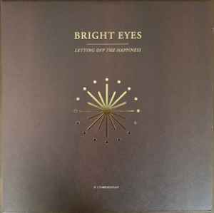 Letting Off The Happiness (A Companion) - Bright Eyes