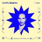 Various - Assiyo Bellema: Golden Years Of Modern Ethiopian Music album cover