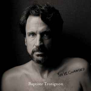 Baptiste Trotignon - You've Changed album cover