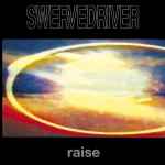 Swervedriver - Raise | Releases | Discogs