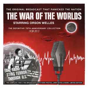 Orson Welles War Of The Worlds The Definitive 75th Anniversary