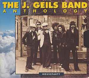 The J. Geils Band - Anthology: Houseparty album cover