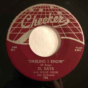 El Rays With Willie Dixon And Orchestra – Darling I Know / Christine (1973,  Vinyl) - Discogs