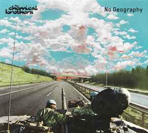 No Geography - The Chemical Brothers