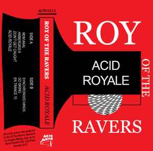 Acid Royale - Roy Of The Ravers