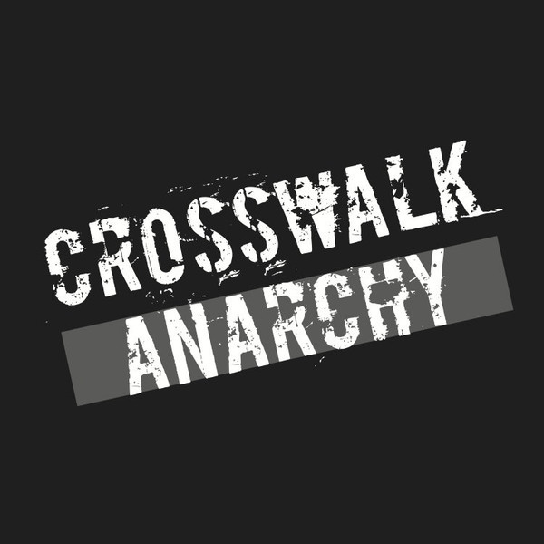 lataa albumi Crosswalk Anarchy - Crosswalk Anarchy