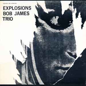 Bob James Trio - Explosions アルバムカバー