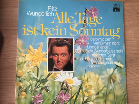 baixar álbum Fritz Wunderlich - Alle Tage Is Kein Sonntag