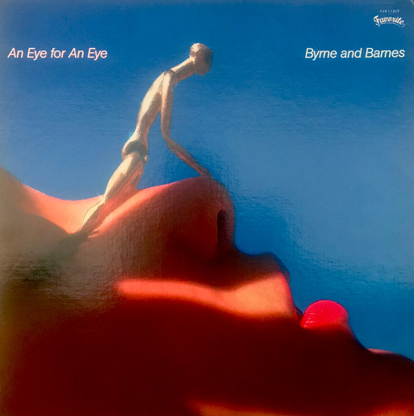 Byrne & Barnes – An Eye For An Eye (2016, Digipak, CD) - Discogs