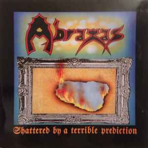 Abraxas (5) - Shattered By A Terrible Prediction