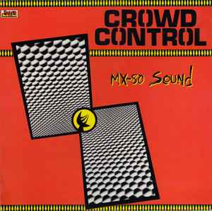 Crowd Control - MX-80 Sound