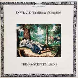 Third Booke Of Songs 1603 - Dowland - The Consort Of Musicke