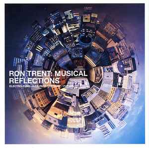 Musical Reflections - Ron Trent