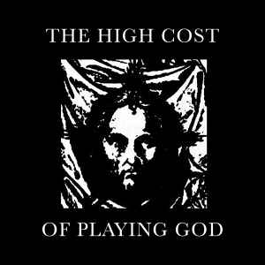 The High Cost Of Playing God - Fiend album cover