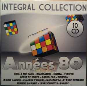 Integral Collection Années 80 (2011, CD) - Discogs