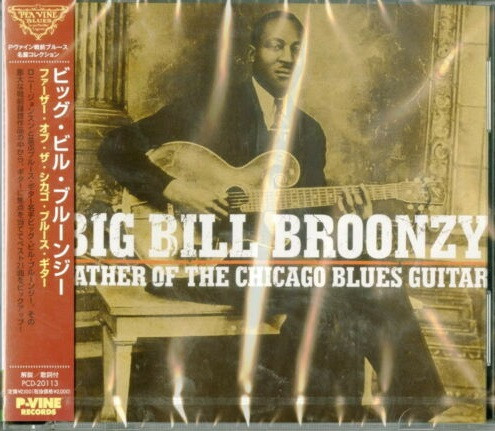 Big Bill Broonzy – Father Of The Chicago Blues Guitar (2011, CD