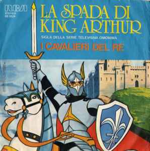La Spada Di King Arthur / Blue Noah - I Cavalieri Del Re / Superobots