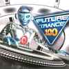 Various - Future Trance 100