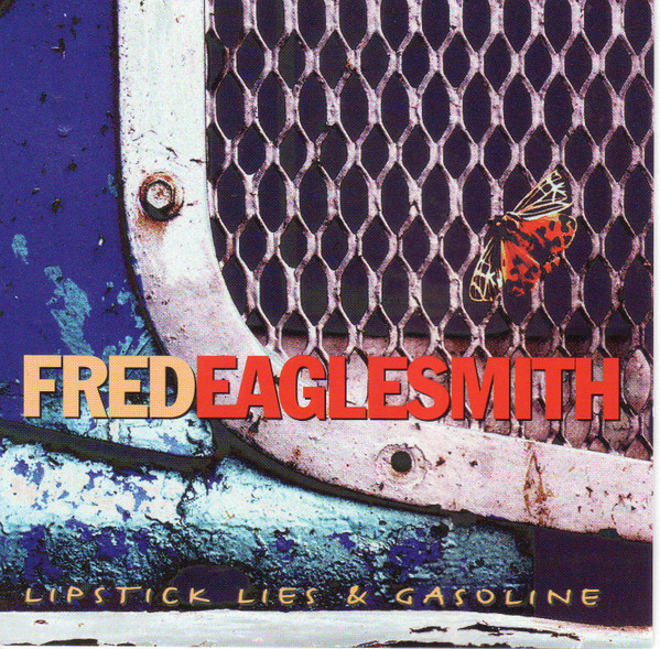 Fred – Lipstick Lies & Gasoline (1998, CD) - Discogs