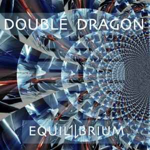 Double Dragon - Equilibrium Album-Cover