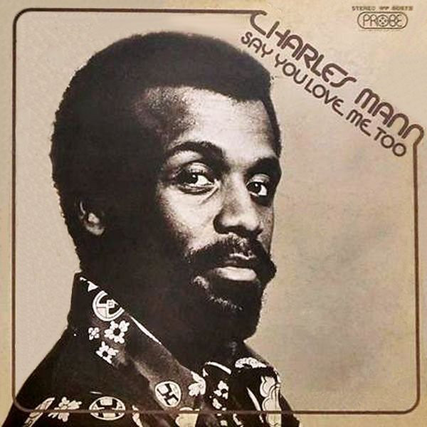 Charles Mann – Say You Love Me Too (1973, Pitman Pressing, Vinyl 
