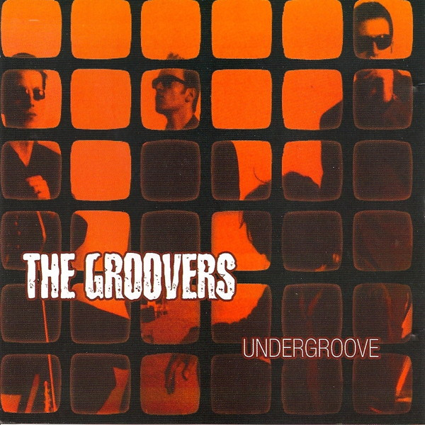 The Groovers – Undergroove (2004, CD) - Discogs