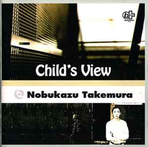 Child's View - Nobukazu Takemura