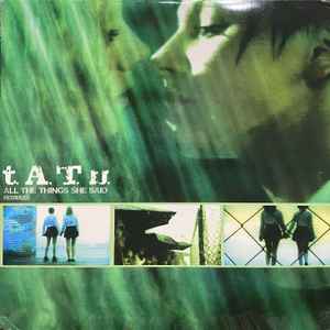 Anmelder Praktisk Skrive ud t.A.T.u. – All The Things She Said (Remixes) (2002, Vinyl) - Discogs