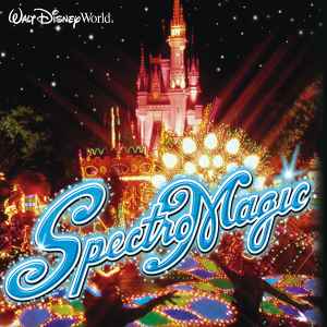 Various - Walt Disney World® - SpectroMagic album cover