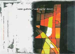 Robin Guthrie - Waiting For Dawn