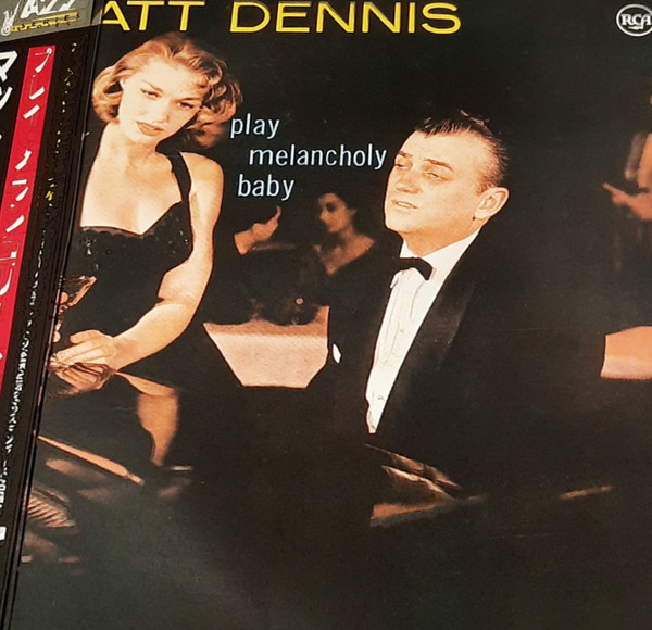 Matt Dennis - Play Melancholy Baby | Releases | Discogs