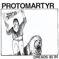 ladda ner album Protomartyr - Dreads 85 84