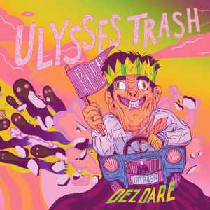 Dez Dare - Ulysses Trash album cover