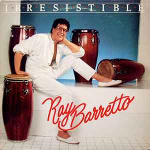 Irresistible - Ray Barretto