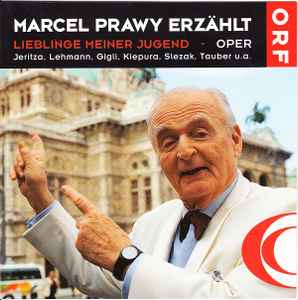 Marcel Prawy - Marcel Prawy Erzählt: Lieblinge Meiner Jugend - Oper album cover