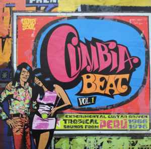 Various - Cumbia Beat Vol. 1 (Experimental Guitar-Driven Tropical Sounds From Perú 1966/1976) album cover