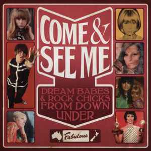 Various - Come & See Me (Dream Babes & Rock Chicks From Down Under) album cover